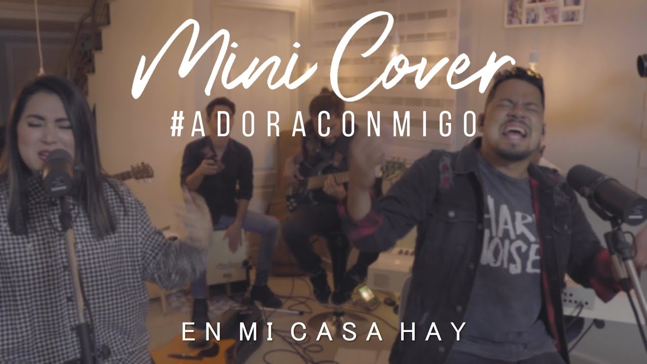 &ldquo;Mini Cover&rdquo; En Mi Casa Hay - Alex M&aacute;rquez ft Nathaly Bric #adoraconmigo