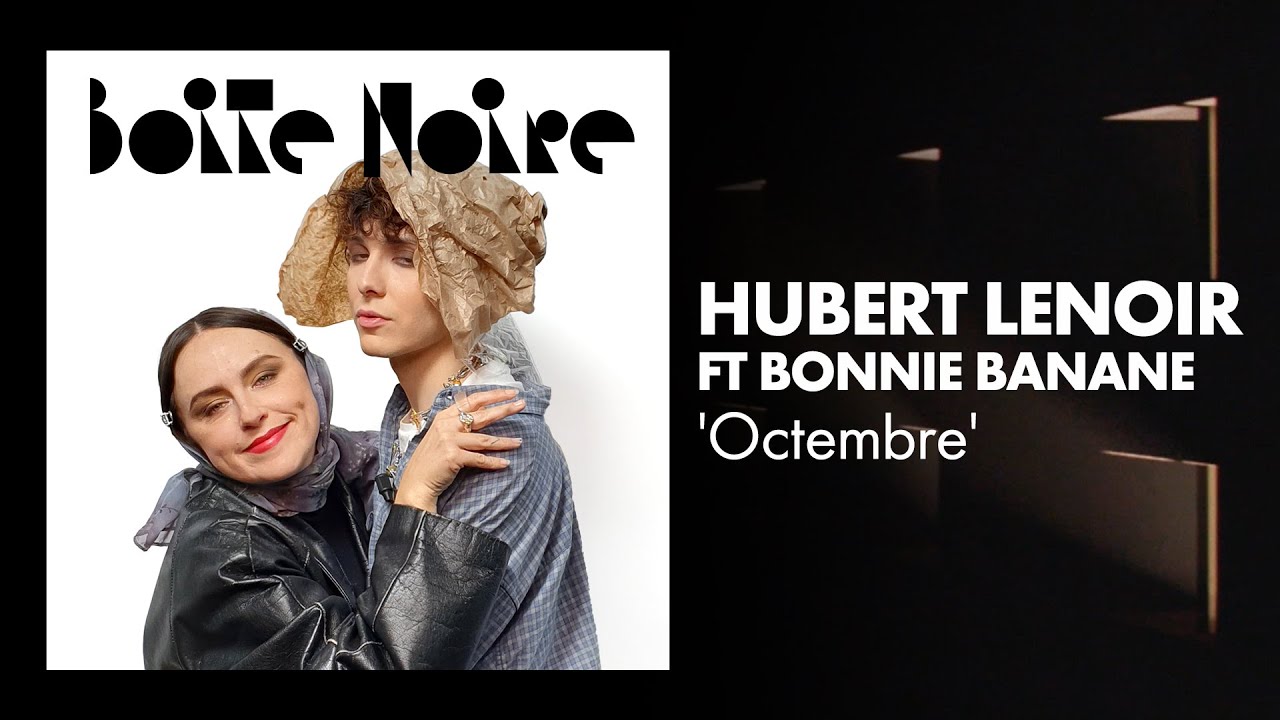⬛ Ou @hubert.lenoir et @bonnie-banane interprètent en live leur titre 'Octembre'.