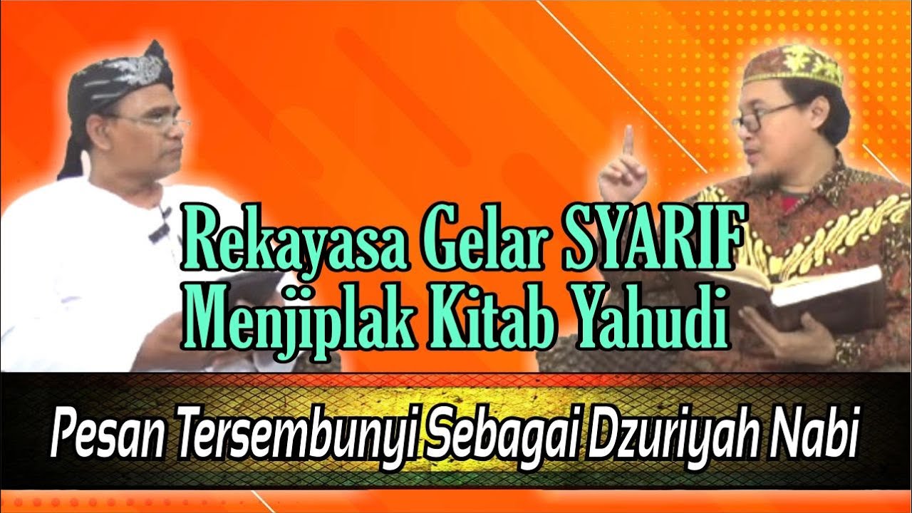 Part [2] Syarif itu Keturunan Nabi, Gelar Syekh Bagaimana? || Bongkar Kitab Yahudi & Kitab Nasab