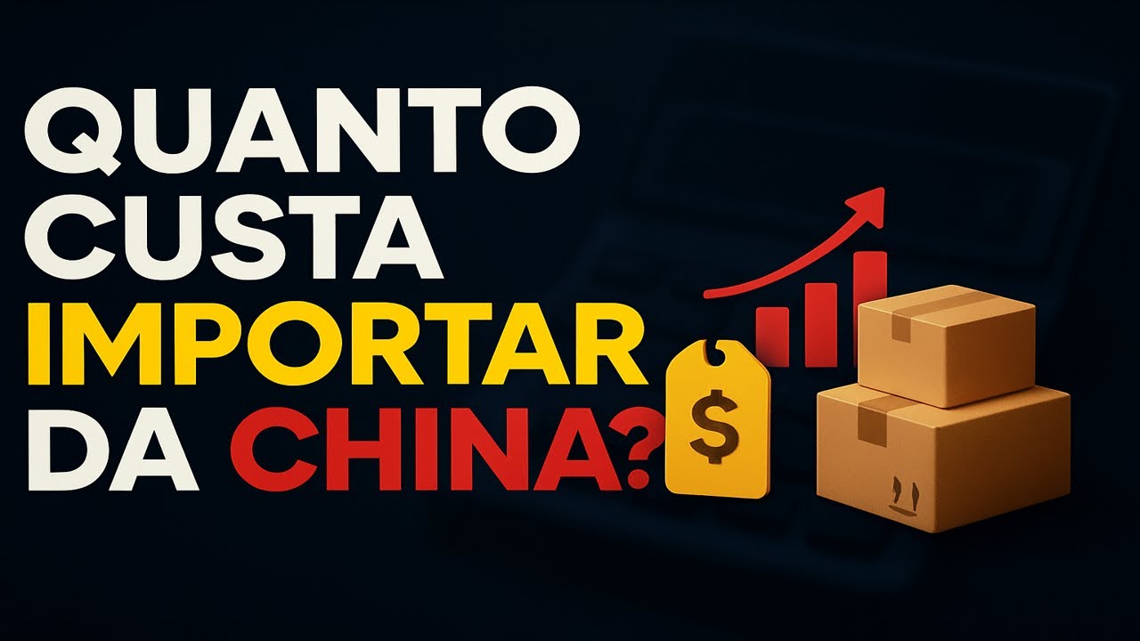 Quanto Custa Importar da China? Veja o Cálculo Completo Atualizado
