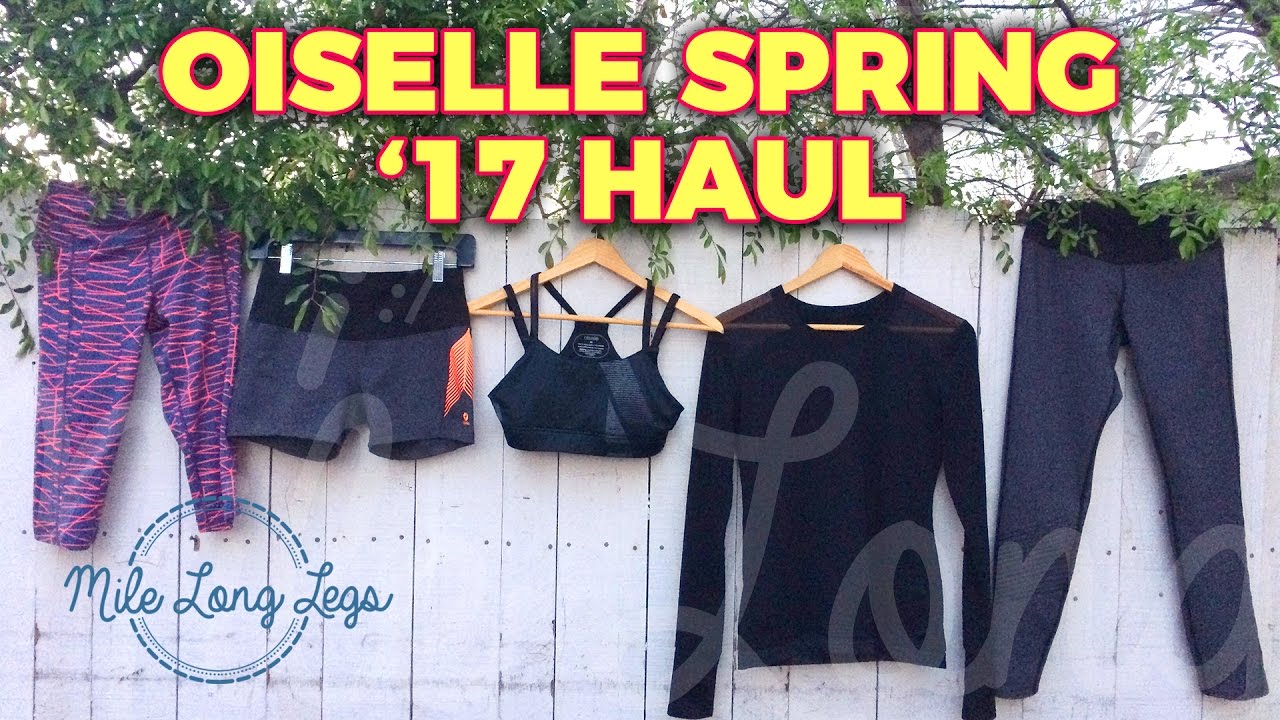 OISELLE SPRING '17 HAUL | Mile Long Legs