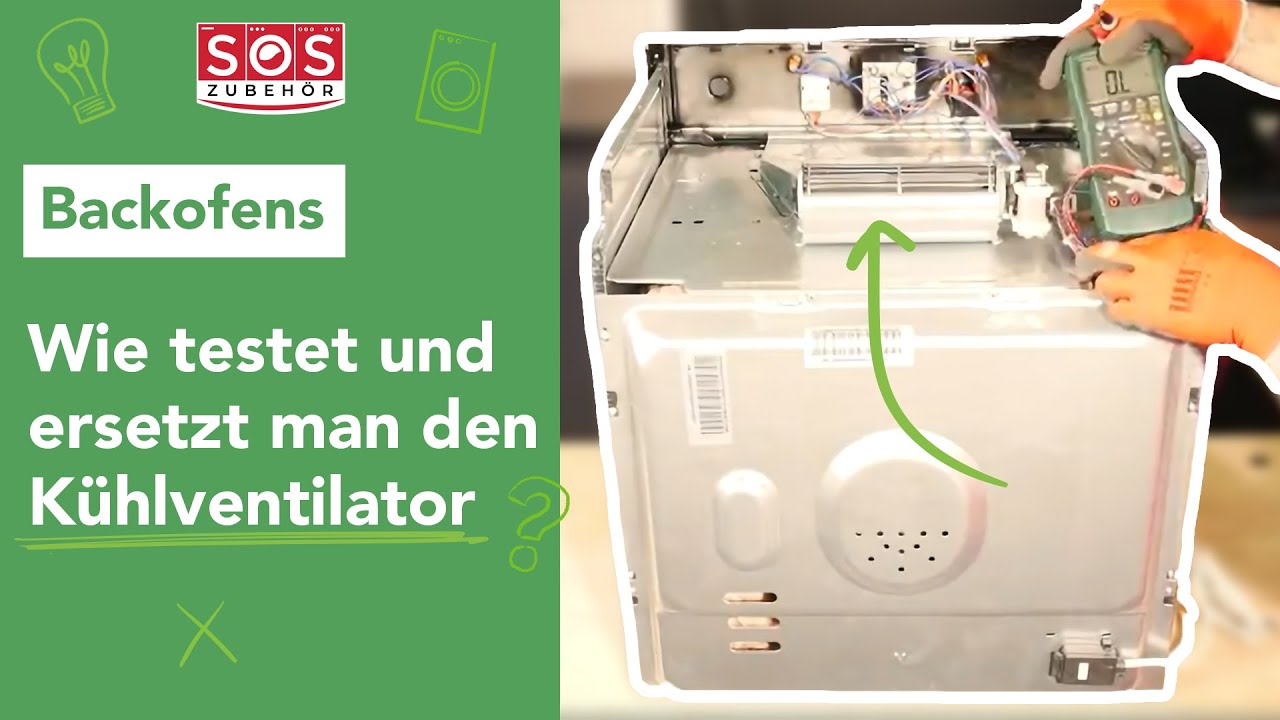 Wie testet und ersetzt man den Kühlventilator eines Backofens?