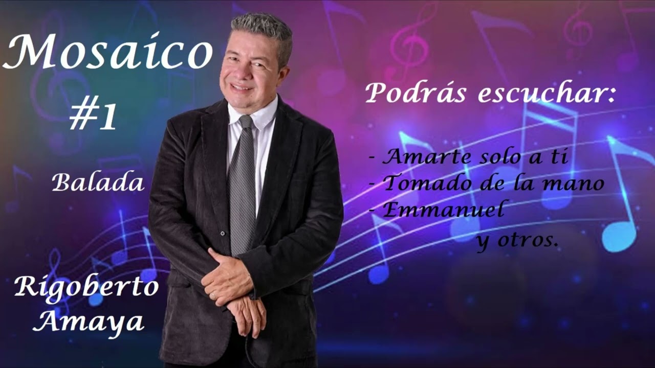 Rigoberto Amaya. Oficial.  Mosaico adoración (balada)