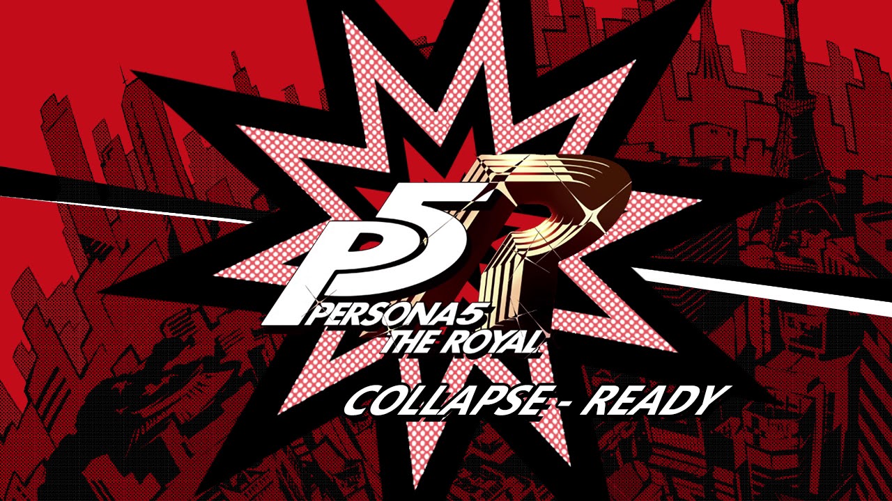 Collapse - Ready - Persona 5 The Royal