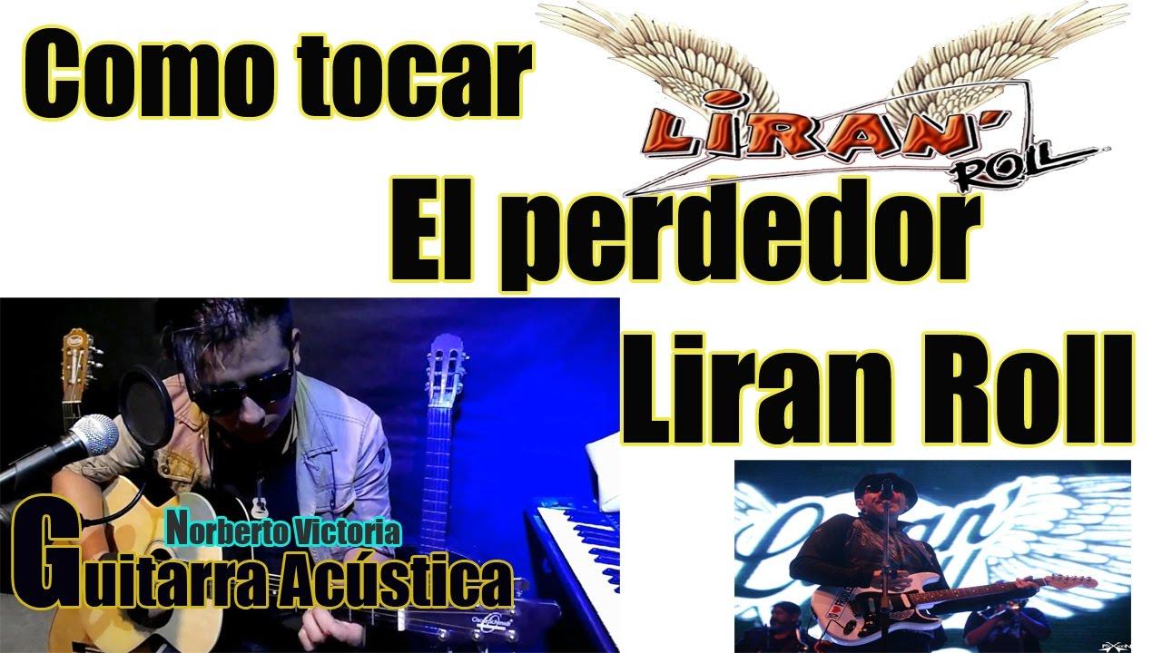 Como tocar el perdedor liran roll en guitarra acustica tutorial