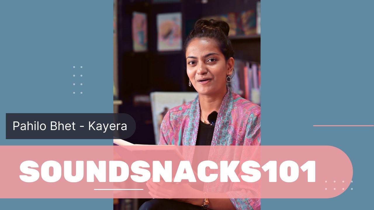 Pahilo Bhet (पहिलो भेट) || Kayera || Nepali Poetry Session || Soundsnacks101
