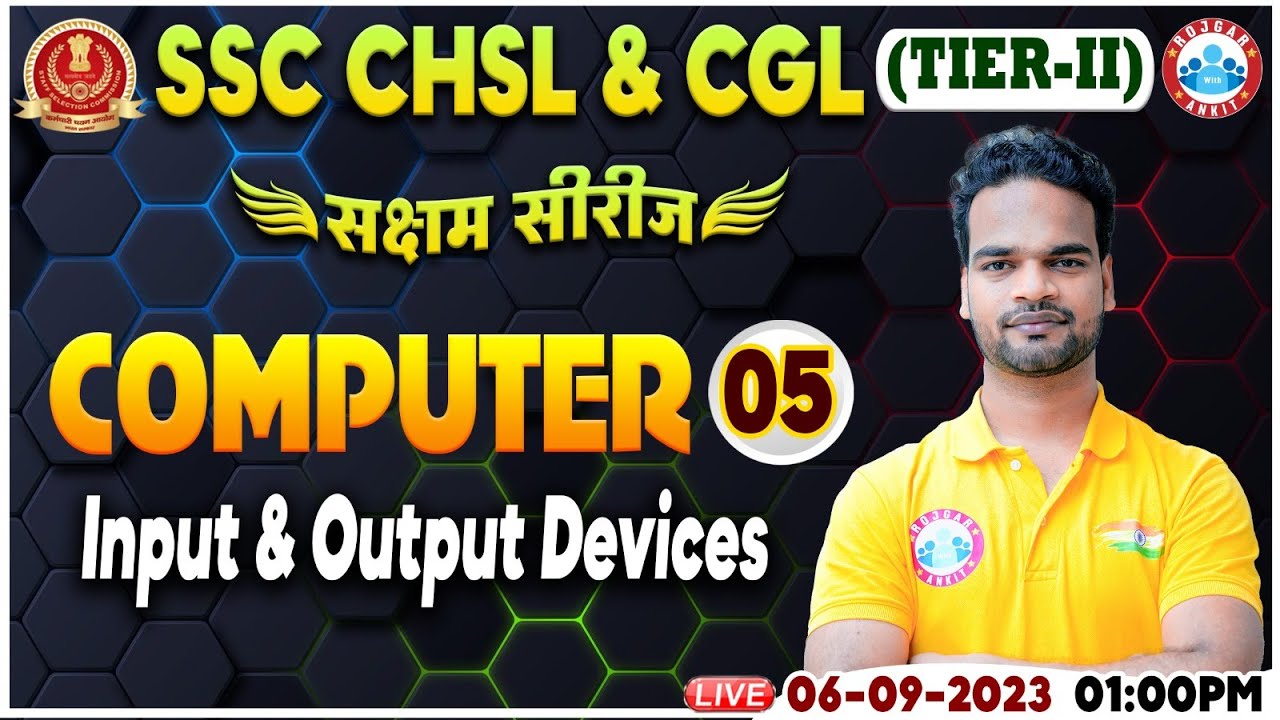 SSC CHSL & CGL 2023 Tier 2, Input & Output Devices in Computer, CHSL Computer Class By Shivam Sir