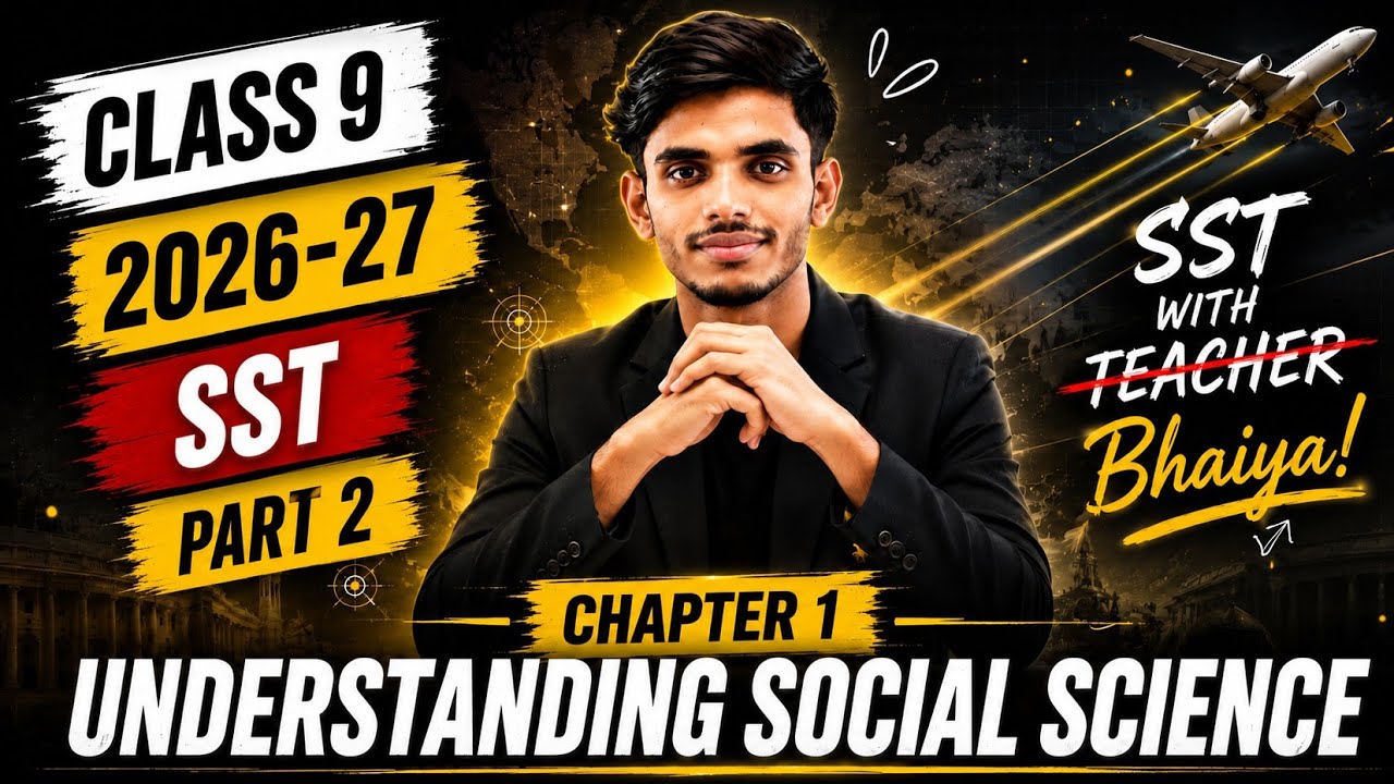 Class 9 SST Chapter 1 Explained | Part 2 | Understanding Social Science Class 9 | New NCERT 2026-27
