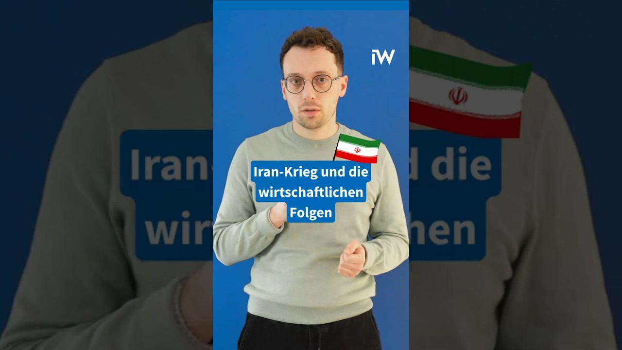 Iran-Krieg und die wirtschaftlichen Folgen