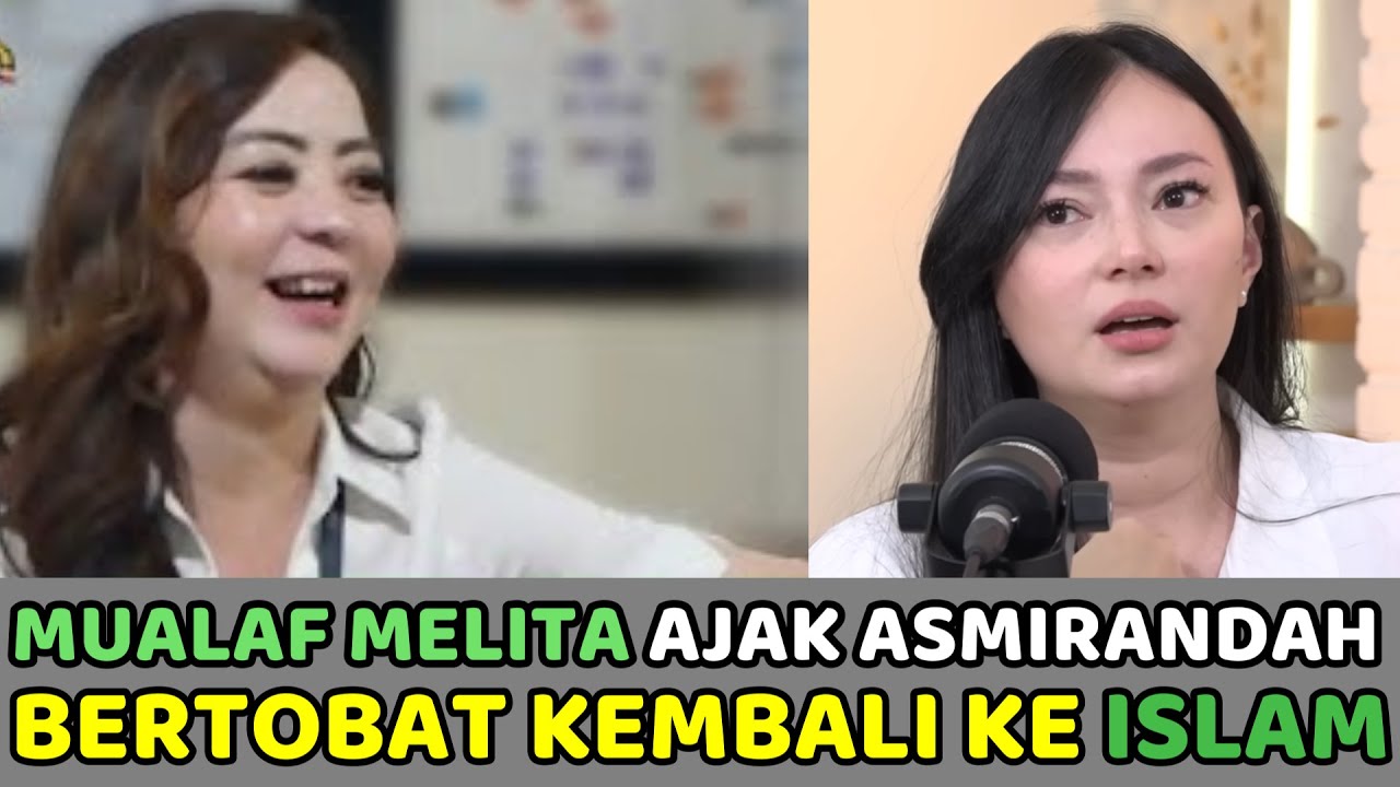 Mualaf Melita Ajak Asmirandah Untuk Bertobat dan Kembali ke Islam. Melita Aja Nyesal Pernah Murtad