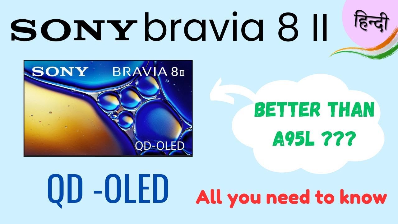 Sony bravia 8 II Launch in India | Sony A95L successor | Hindi