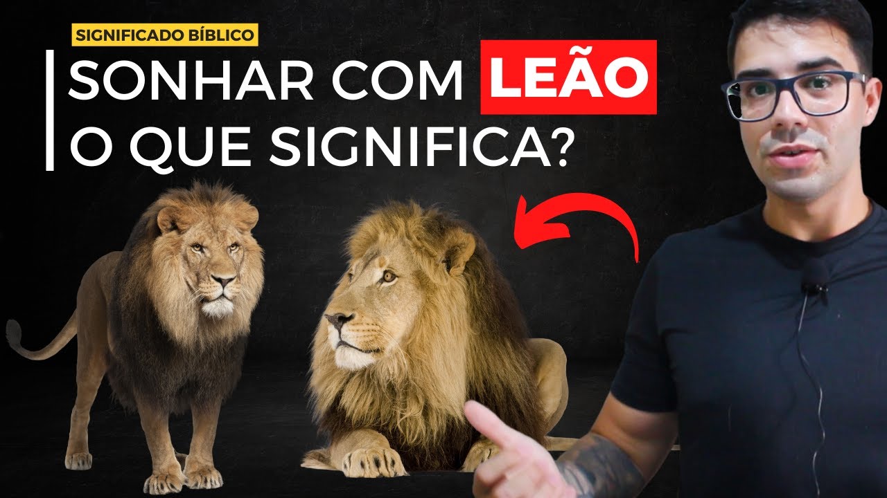 O QUE SIGNIFICA SONHAR COM LEÃO?