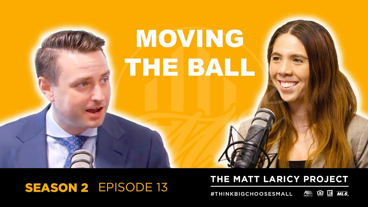 Moving the Ball: Matt Laricy Project S2 E13 w/ Jennifer Garrett