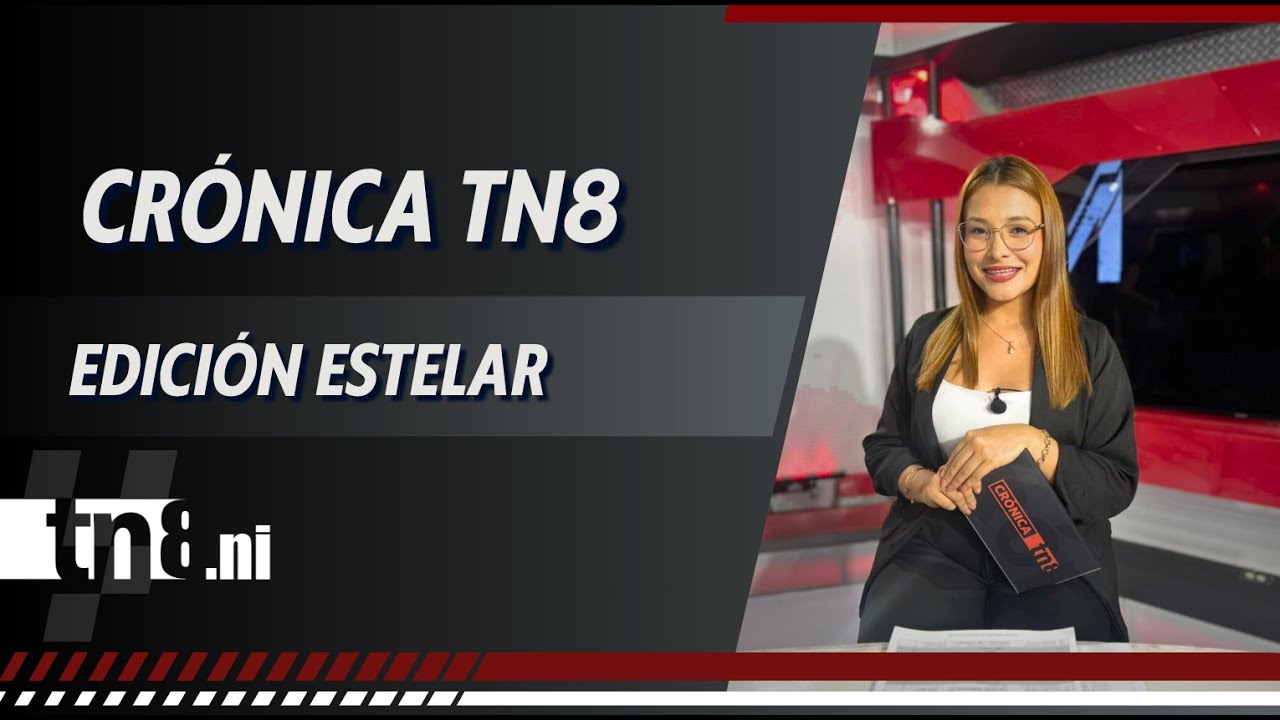 (EN VIVO) Noticias de #Nicaragua - Cr&oacute;nica TN8 edici&oacute;n estelar, 21 de octubre de 2025