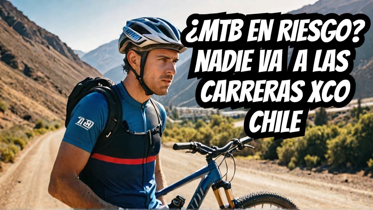 &iquest;Qu&eacute; le pasa al MTB en Chile que nadie va a las carreras? &iquest;Est&aacute; en Peligro?