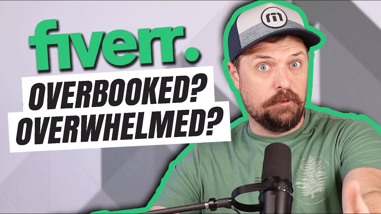 Fiverr Seller Overbooked and Overwhelmed? | Tips from Top-Rated Fiverr Seller Joel Young
