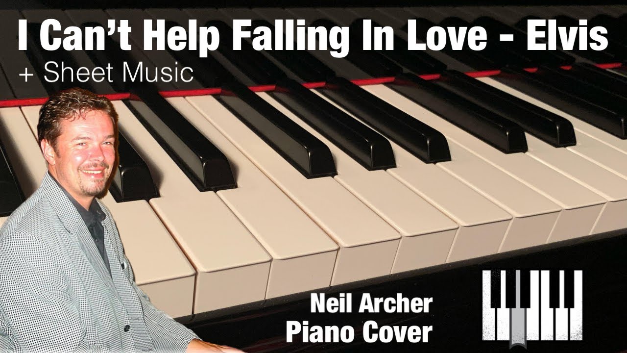 I Can’t Help Falling In Love - Elvis Presley - Piano Cover + Sheet Music