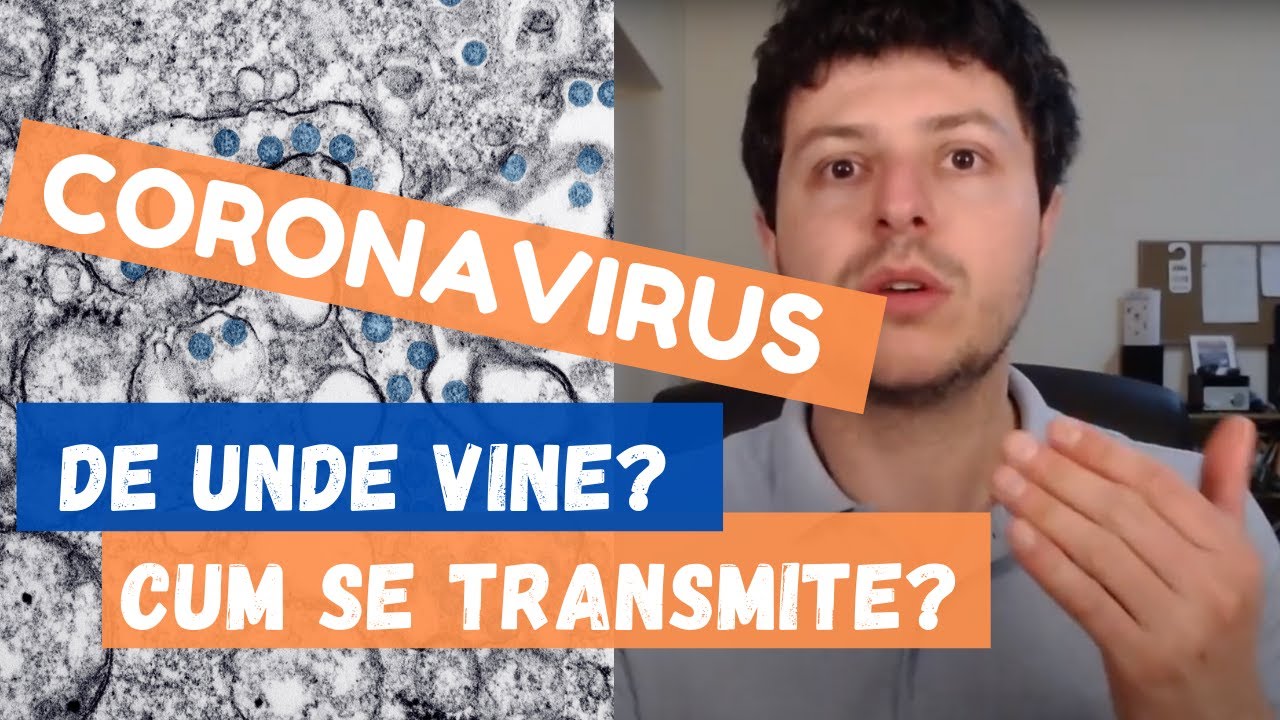 Coronavirus - De unde vine? Cum se transmite?