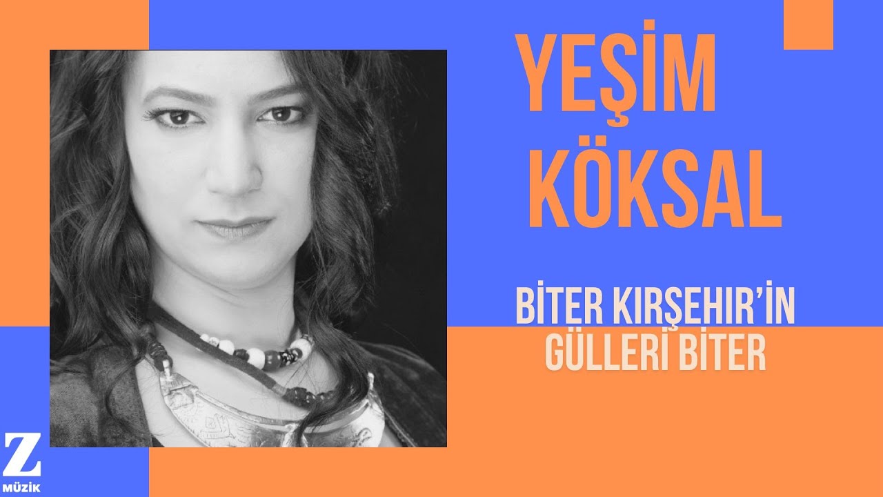 Yeşim Köksal - Biter Kırşehir’in Gülleri Biter I Avaz © 2015 Z Müzik