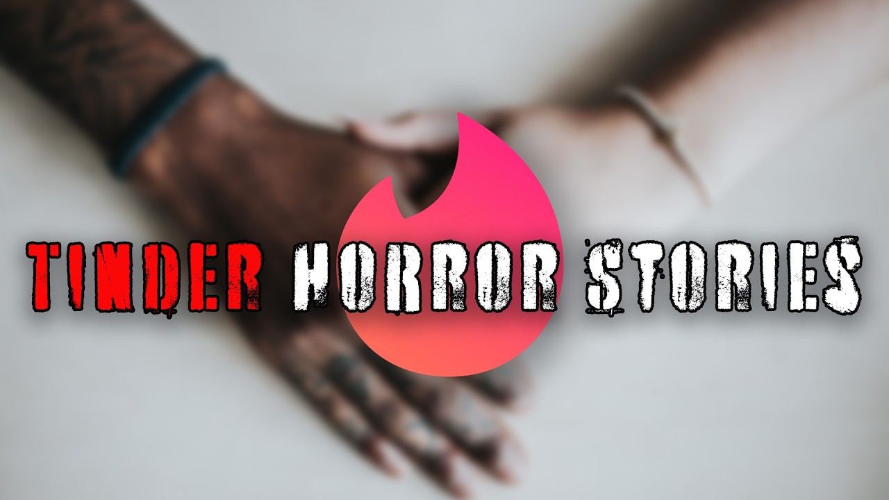 3 Nightmarish TRUE Tinder Horror Stories