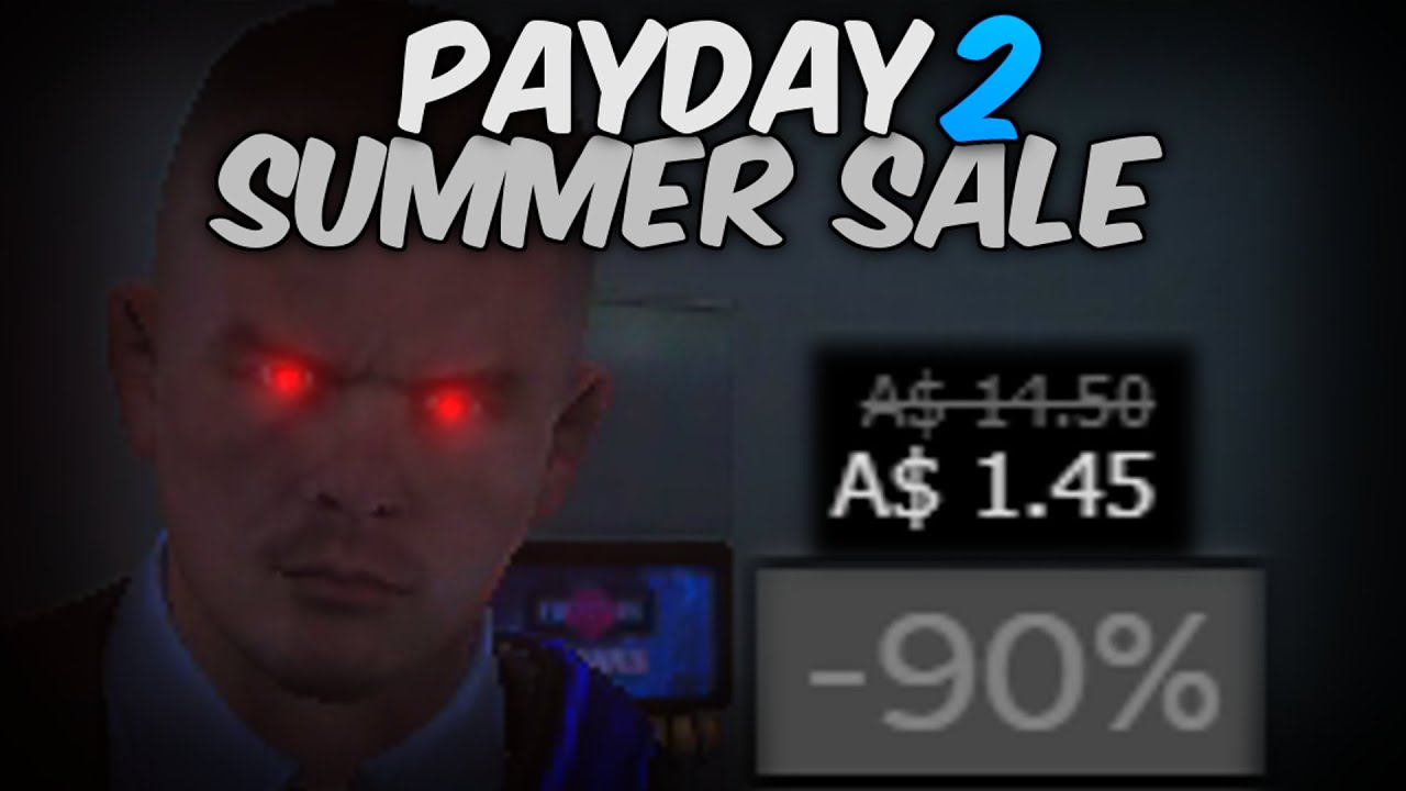 PAYDAY 2 - Summer Sale In a nutshell #1