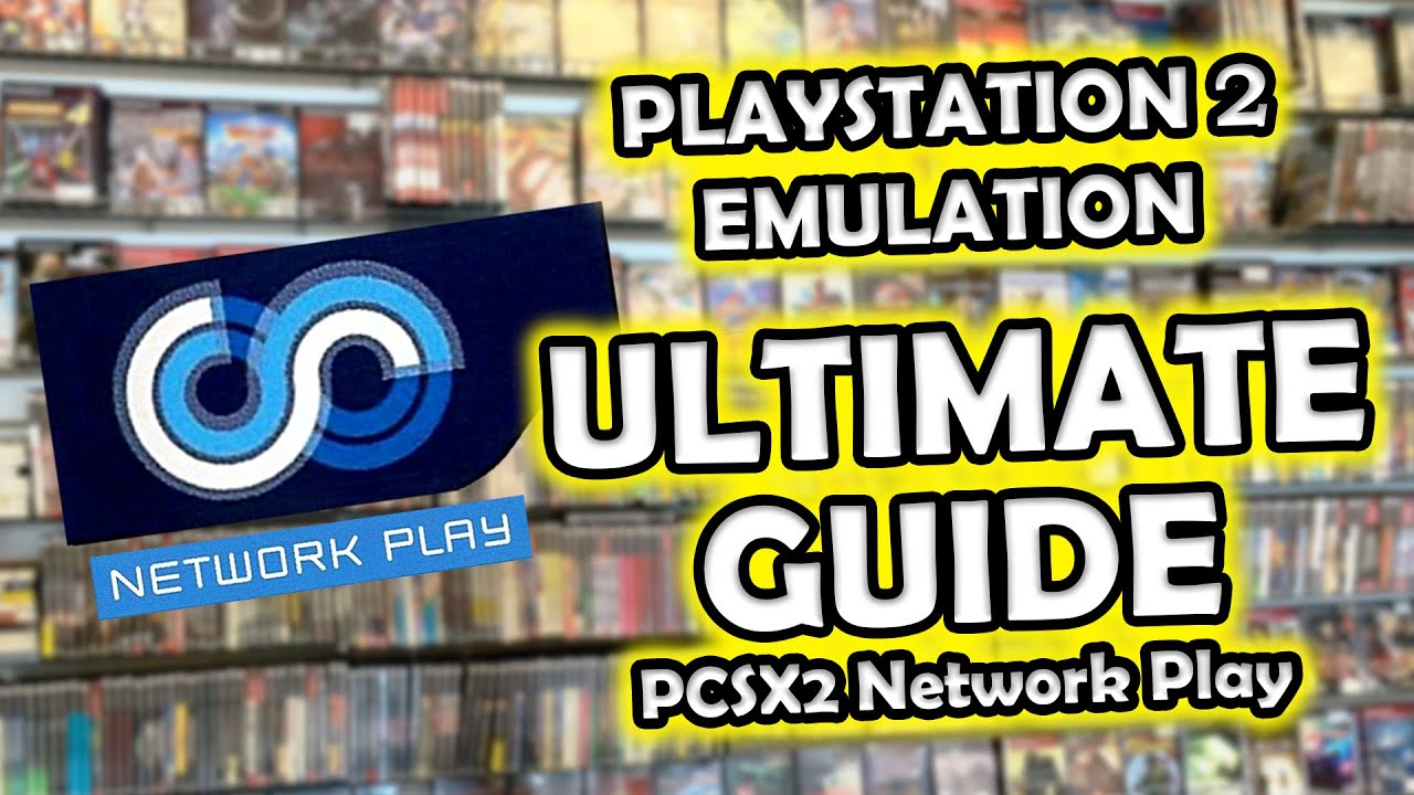 PCSX2 Ultimate Guide - Play PlayStation 2 Online in 2025 !!!