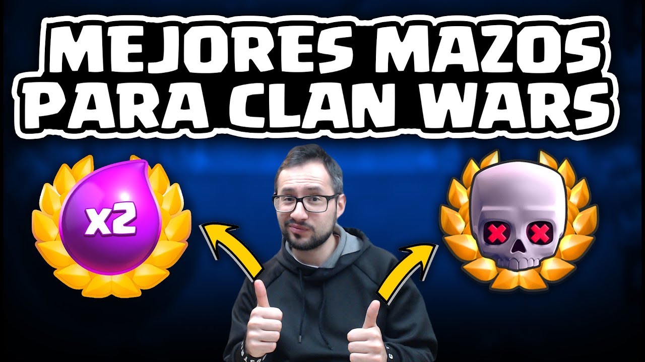 ¡LOS MEJORES MAZOS PARA MUERTE SÚBITA Y X2 ELIXIR EN CLAN WARS! | Malcaide Clash Royale