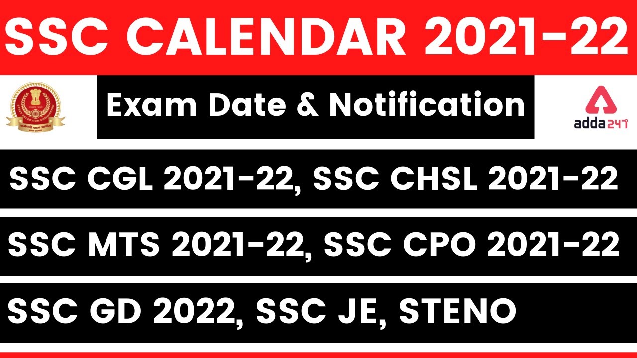 SSC Exams 2022-23 | SSC Calendar 2021-22 Out | SSC CGL 2021 | SSC CHSL 2021 | SSC GD | MTS | CPO