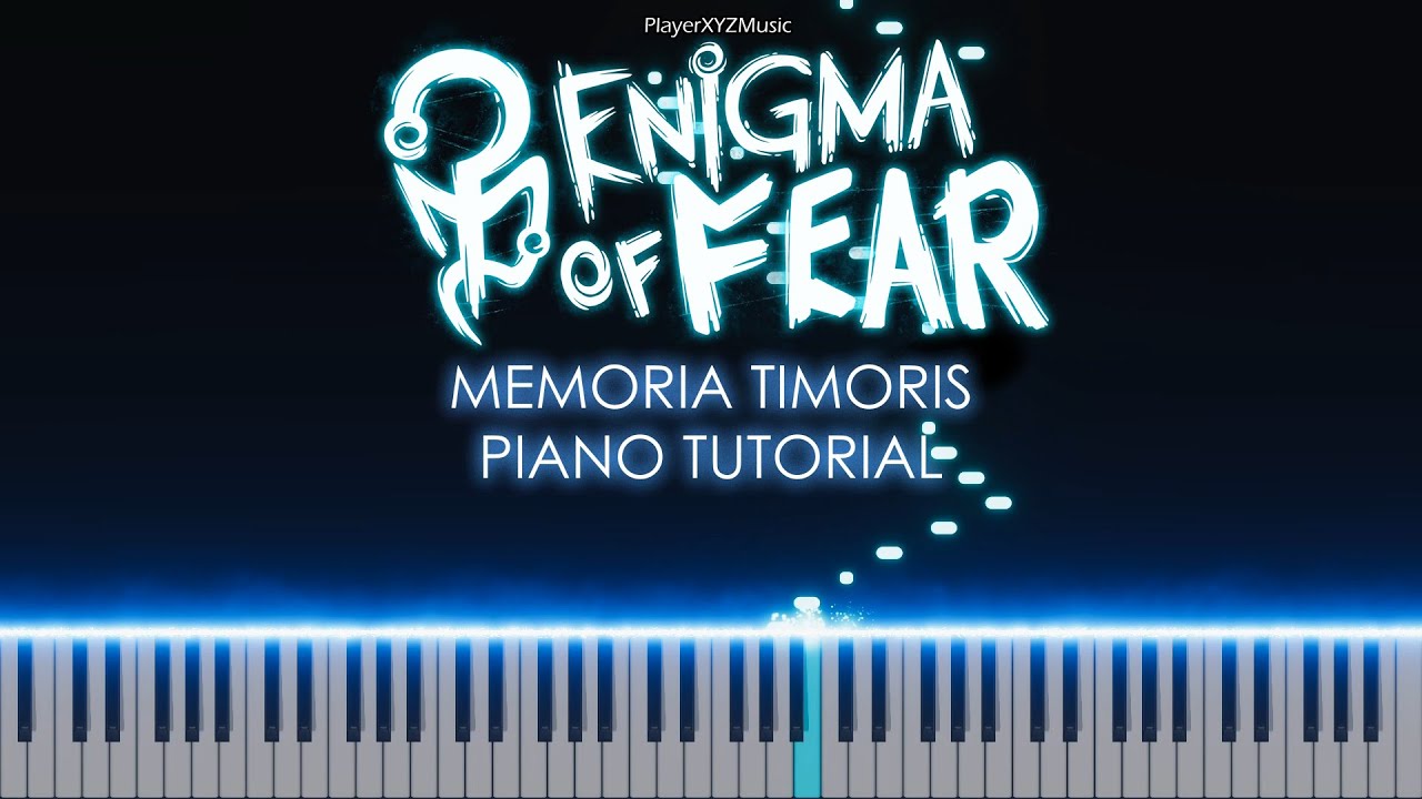 Enigma of Fear - Memoria Timoris (Piano Tutorial)