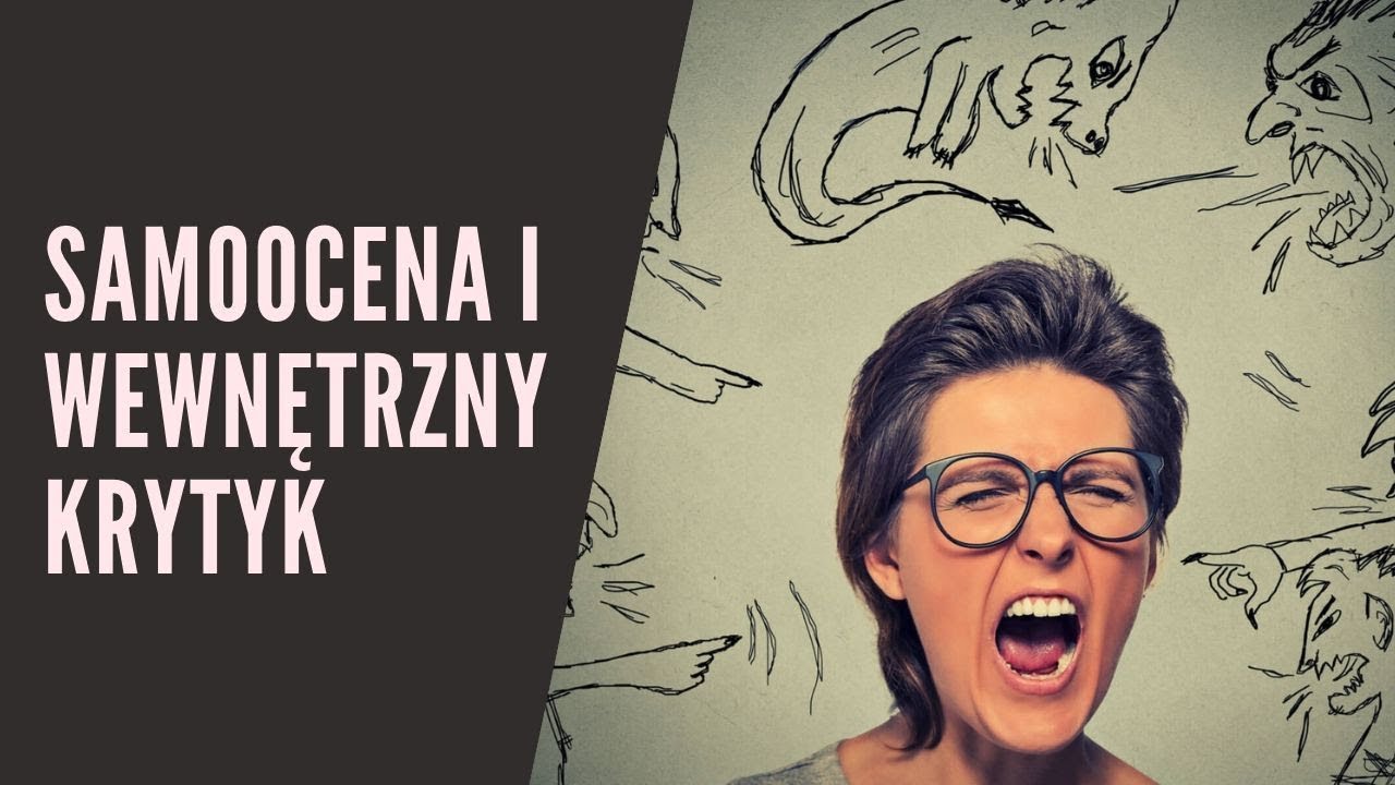 Samoocena i wewnętrzny krytyk - jak poradzić sobie z poczuciem bycia niewystarczająco dobrym?