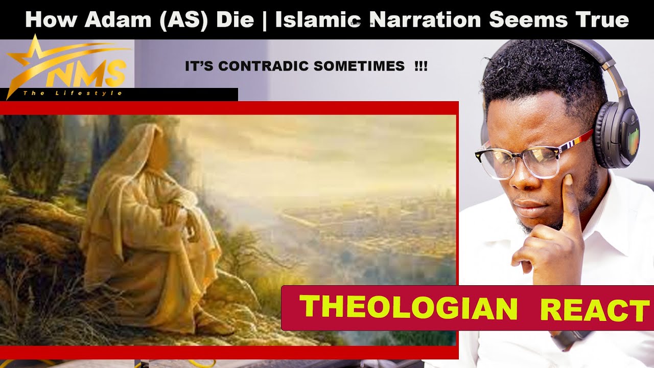 How Adam (AS) Die | Islamic Narration Seems True