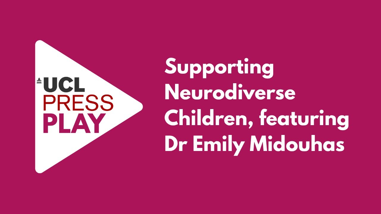 Supporting Neurodiverse Children, featuring Dr Emily Midouhas