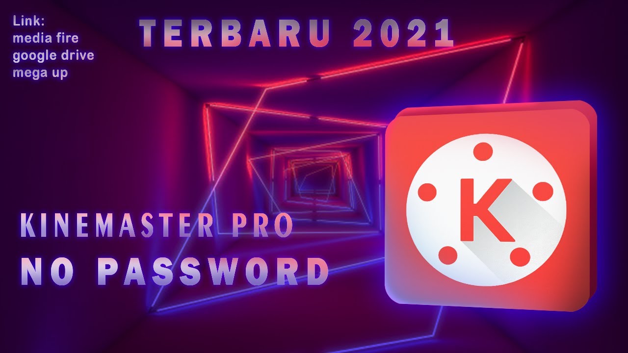 KINEMASTER MOD APK NO PASSWORD | terbaru 2021