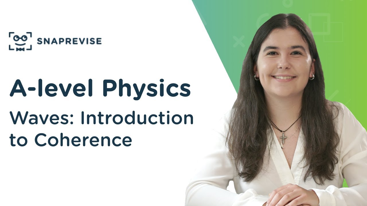 Waves: Introduction to Coherence | A-level Physics | OCR, AQA, Edexcel
