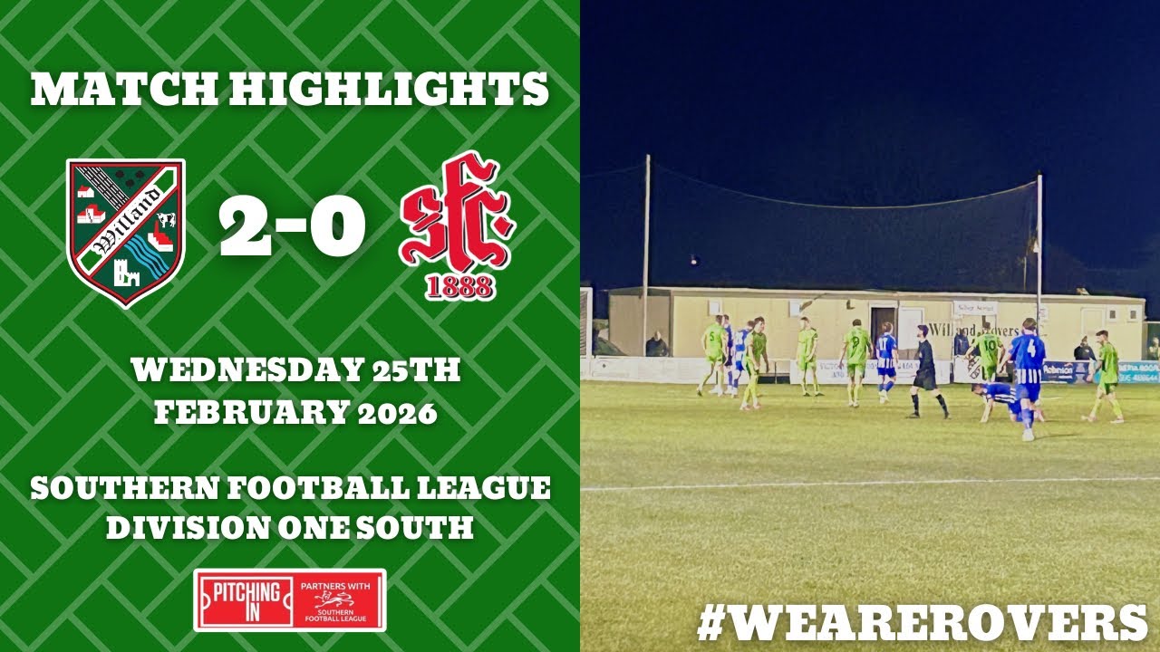 🎥 | MATCH HIGHLIGHTS - WILLAND ROVERS 2-0 SHAFTESBURY - WEDNESDAY 25TH FEBRUARY 2026