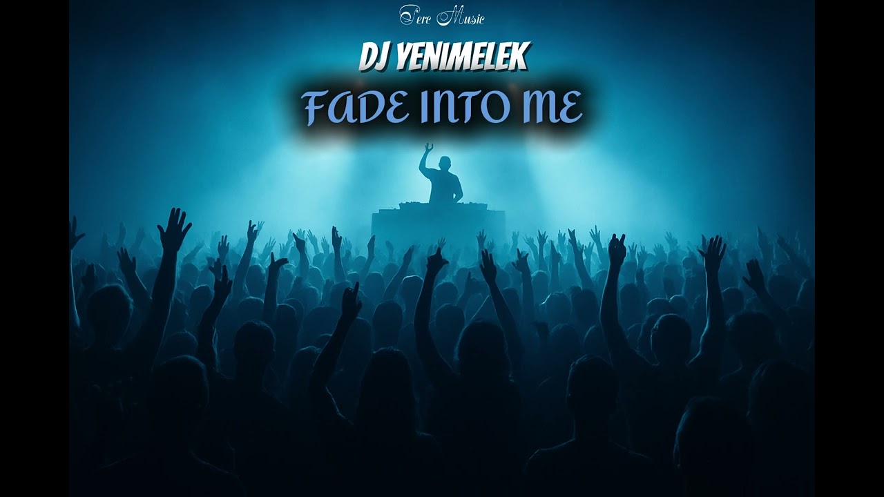 DJ YeniMelek - FADE INTO ME  (2025 DEEP CLUB MUSIC) (2025 CLUB DANCE MUSIC)