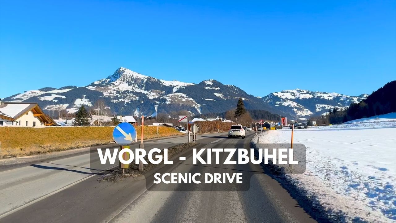 🇦🇹 Worgl - Kitzbuhel | Scenic Alpine Drive | Wilder Kaiser loop | Tirol, Austria | 4k HDR
