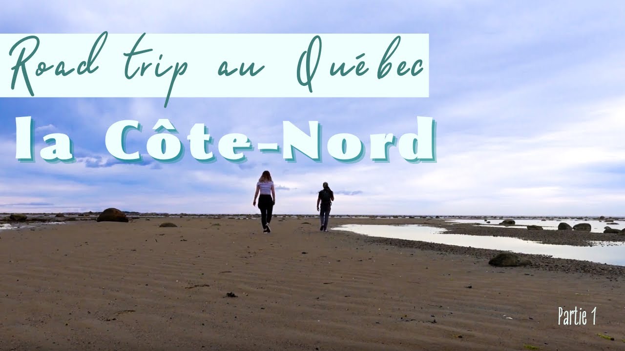 Voyage au Québec  | La Côte-Nord