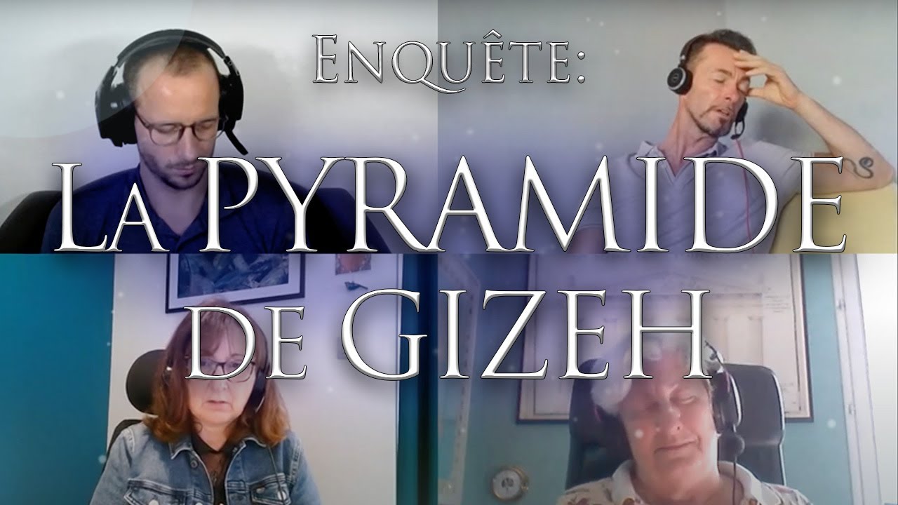 253- ENQU&Ecirc;TE: LA PYRAMIDE DE GIZEH - Comment? Pourquoi? Par qui? - Investigation Hypnose R&eacute;gressive