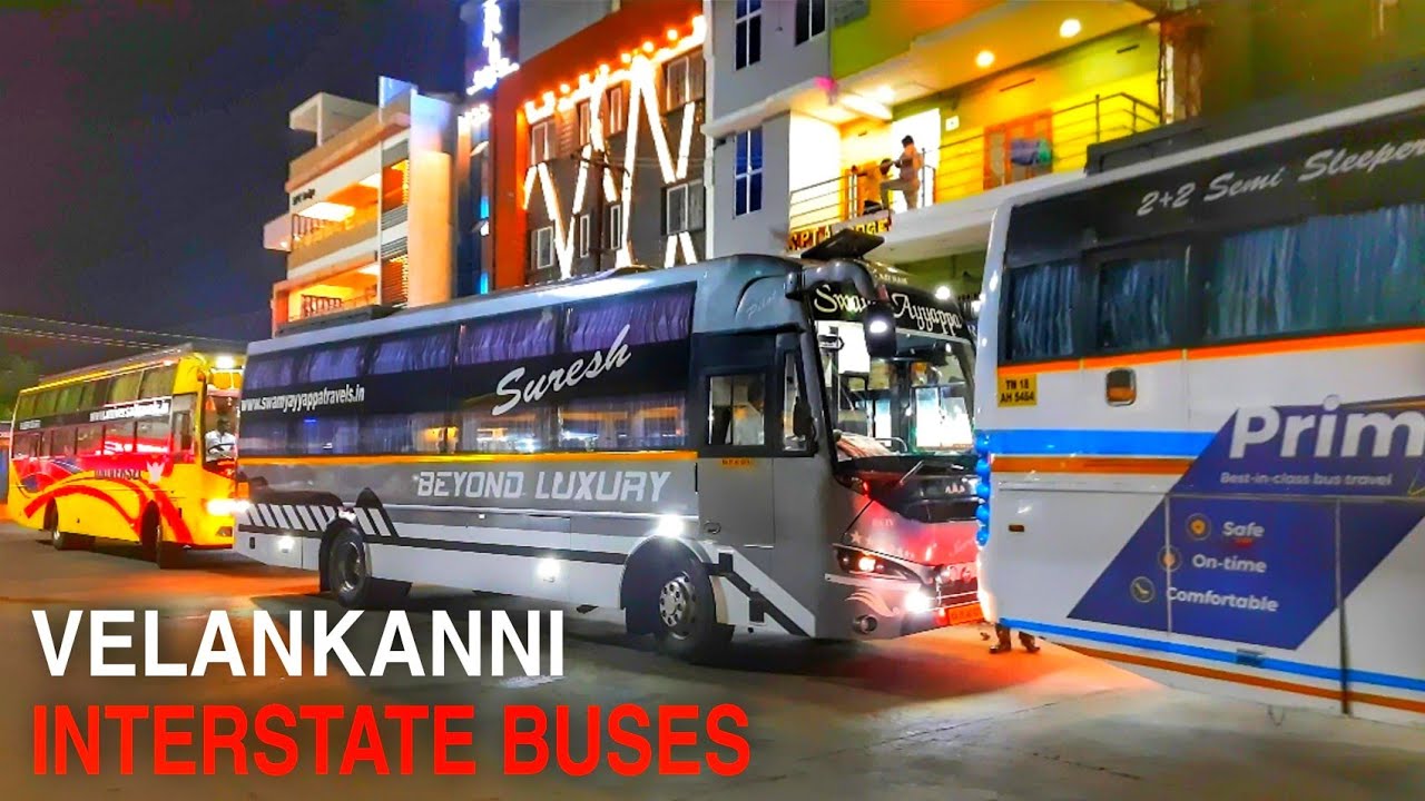 Interstate Buses at Velankanni Bus Stand | SRS, A1, Universal Travels, MTC, Raja, YBM Travels, Venky