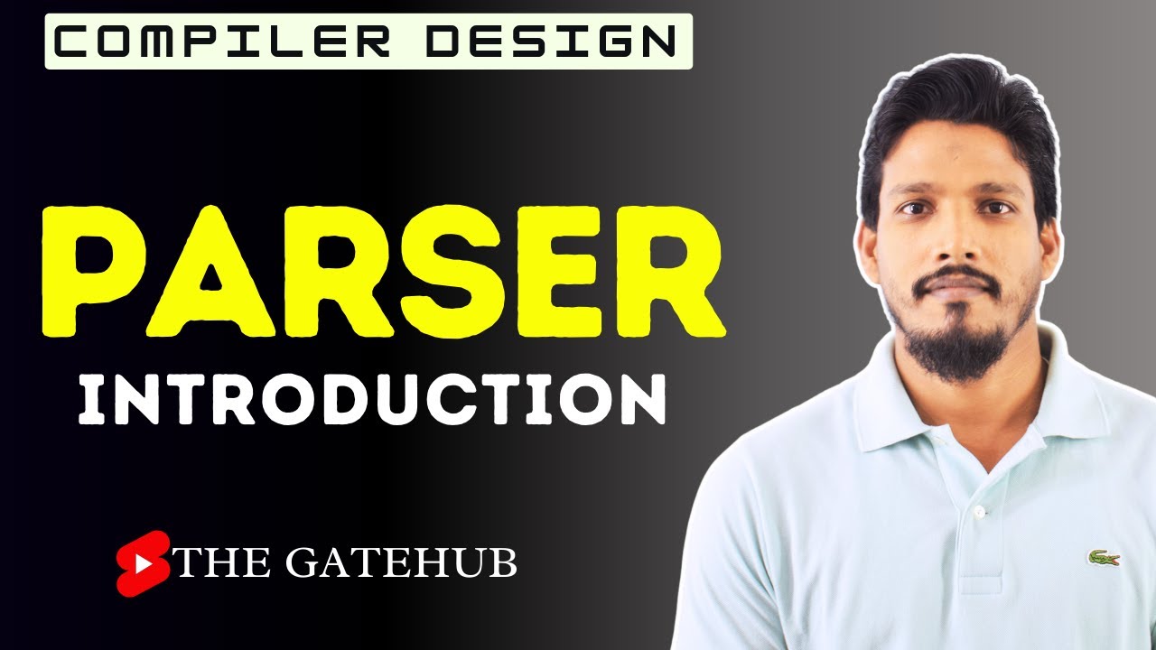 Introduction to Parser | Top Down and Bottom Up Parser | Compiler Design