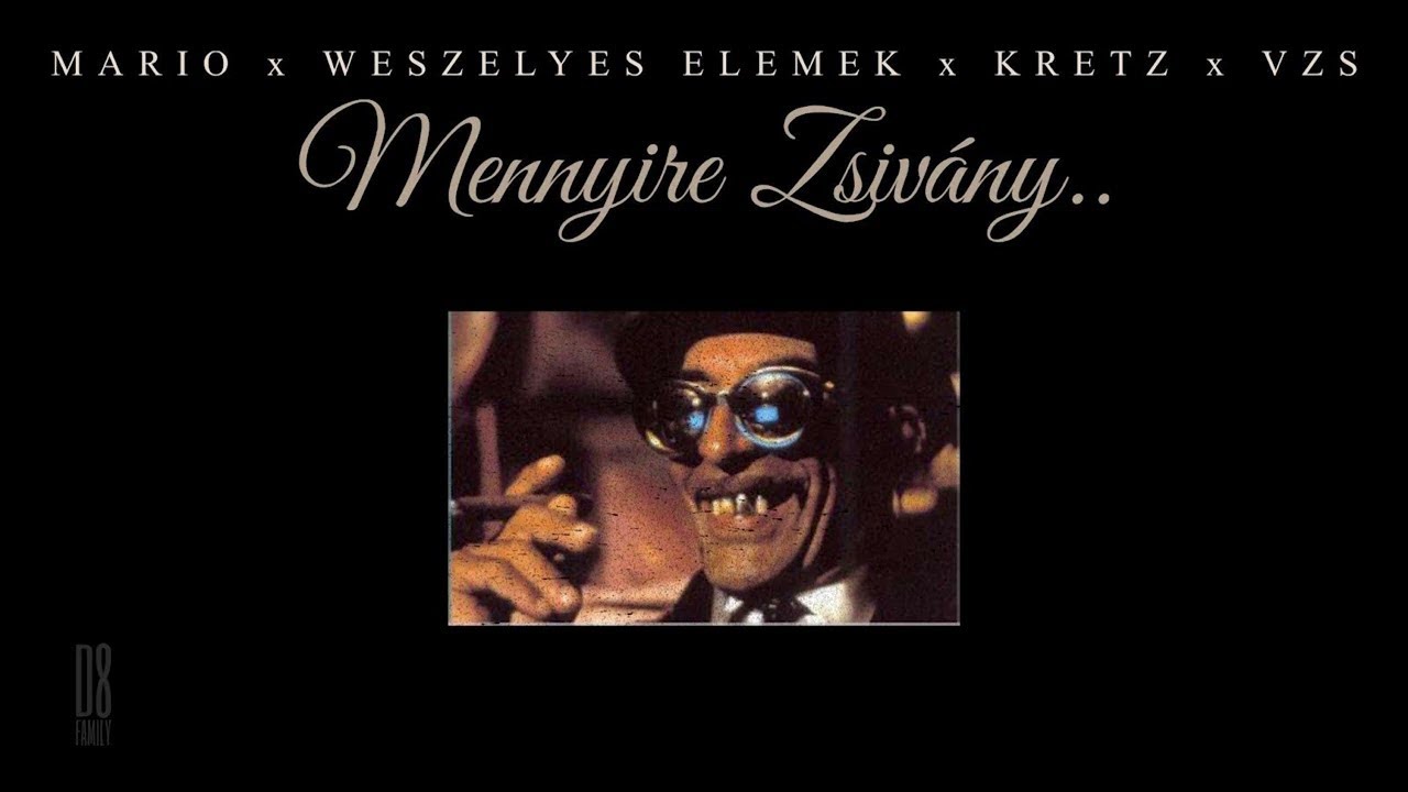 MARIO x WESZÉLYES ELEMEK x KRETZ x VZS - Mennyire Zsivány | Official Audio |