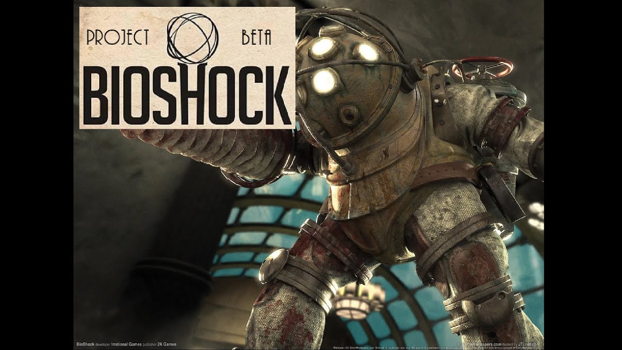 BioShock Project Beta Overview