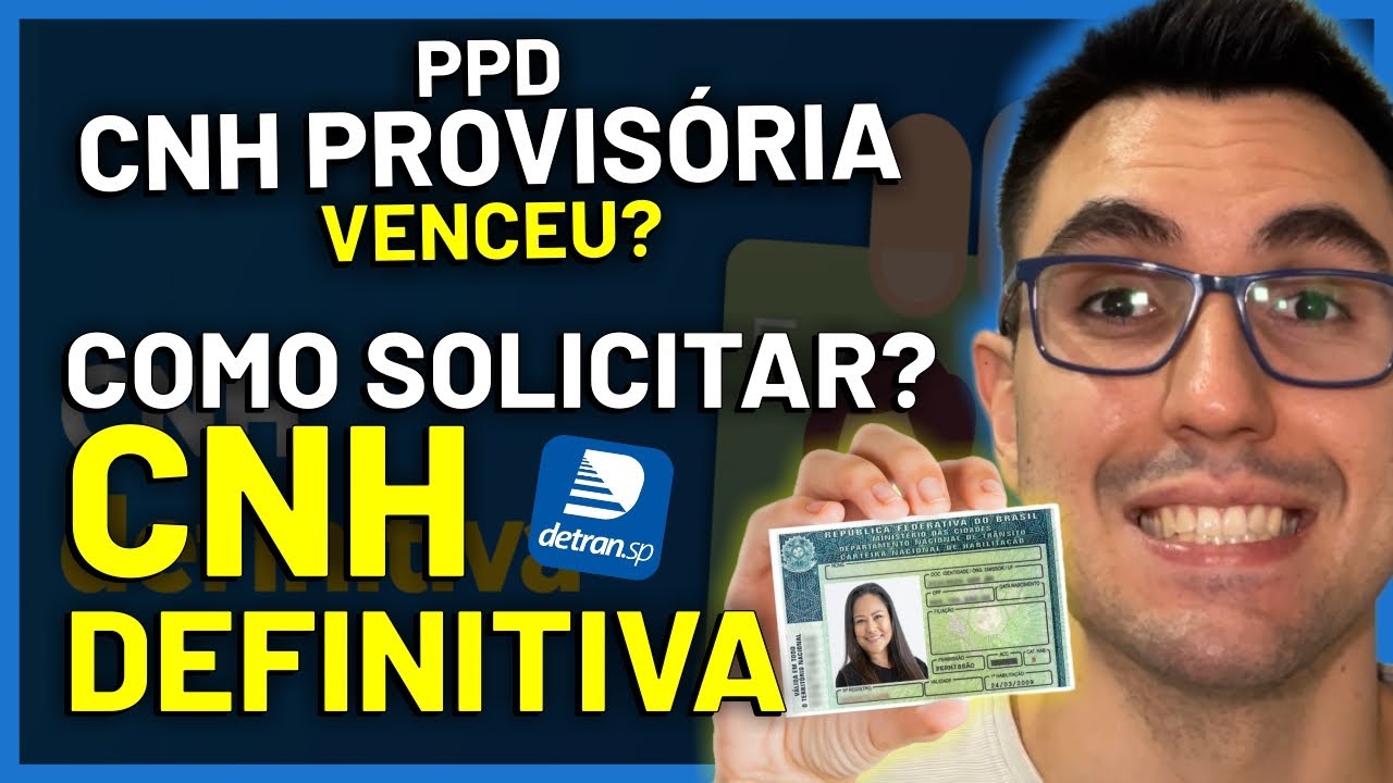 COMO SOLICITAR CNH DEFINITIVA PELA INTERNET? DETRAN | PPD - CNH PROVIS&Oacute;RIA VENCIDA