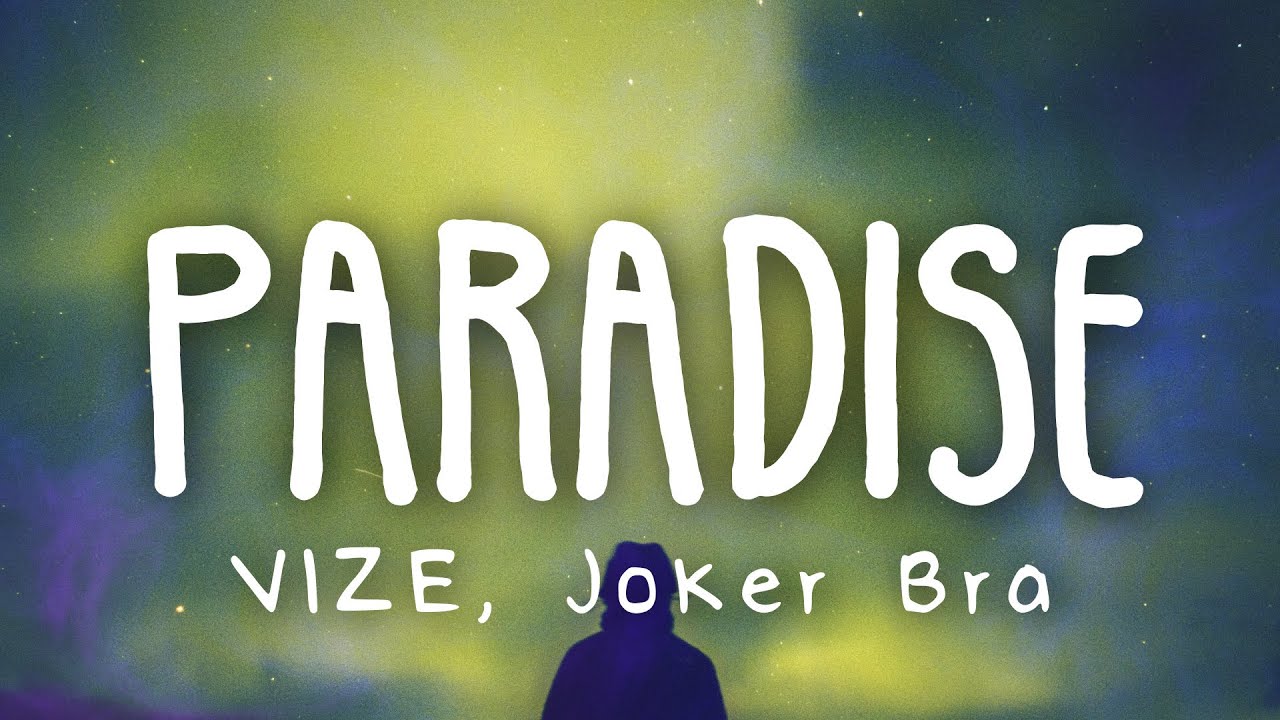 VIZE, Joker Bra & Leony - Paradise (Lyric Video)