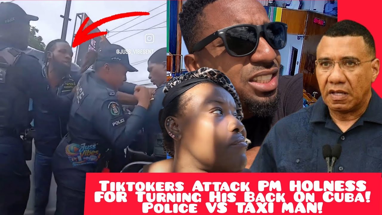 Tiktokers Attack PM Holness For Turning Against Cuba! POLICE VS TAXI MEN!🇯🇲🔥