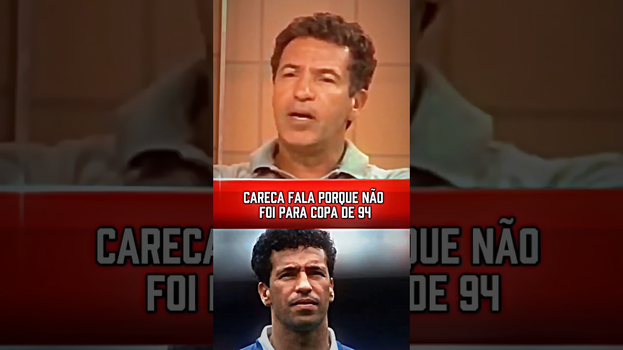 CARECA FALA PORQUE N&Atilde;O FOI PARA COPA DE 94 #futebol #cereca #parreira #copadomundo #copa94 #historia