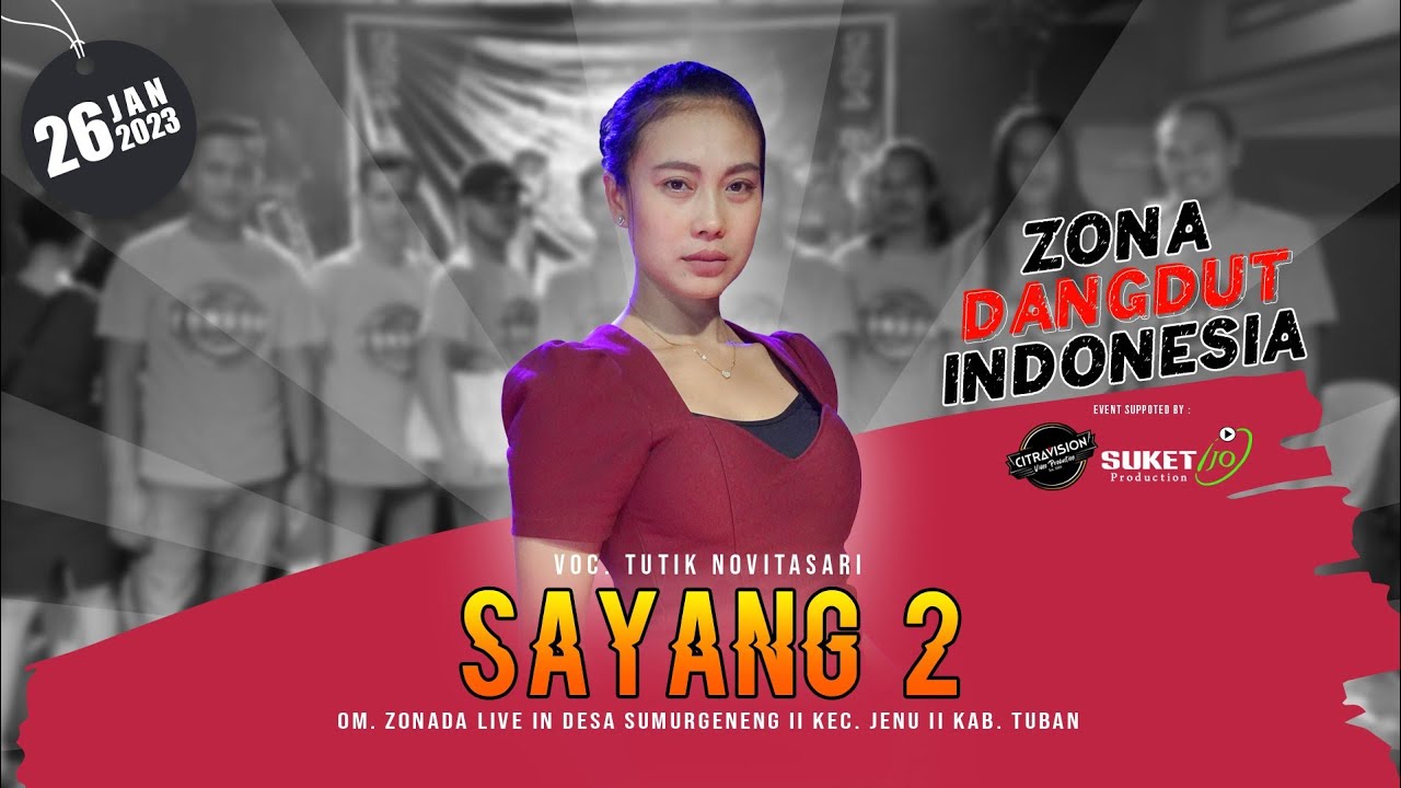 SAYANG 2 II TUTIK NOVITASARI 🇮🇩 ZONADA 🇮🇩 SUKET IJO AUDIO & LIGHTING 🔊🚦CITRAVISION 🎥