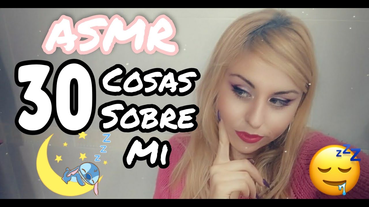 ASMR 🌃 30 COSAS sobre MI 🦧