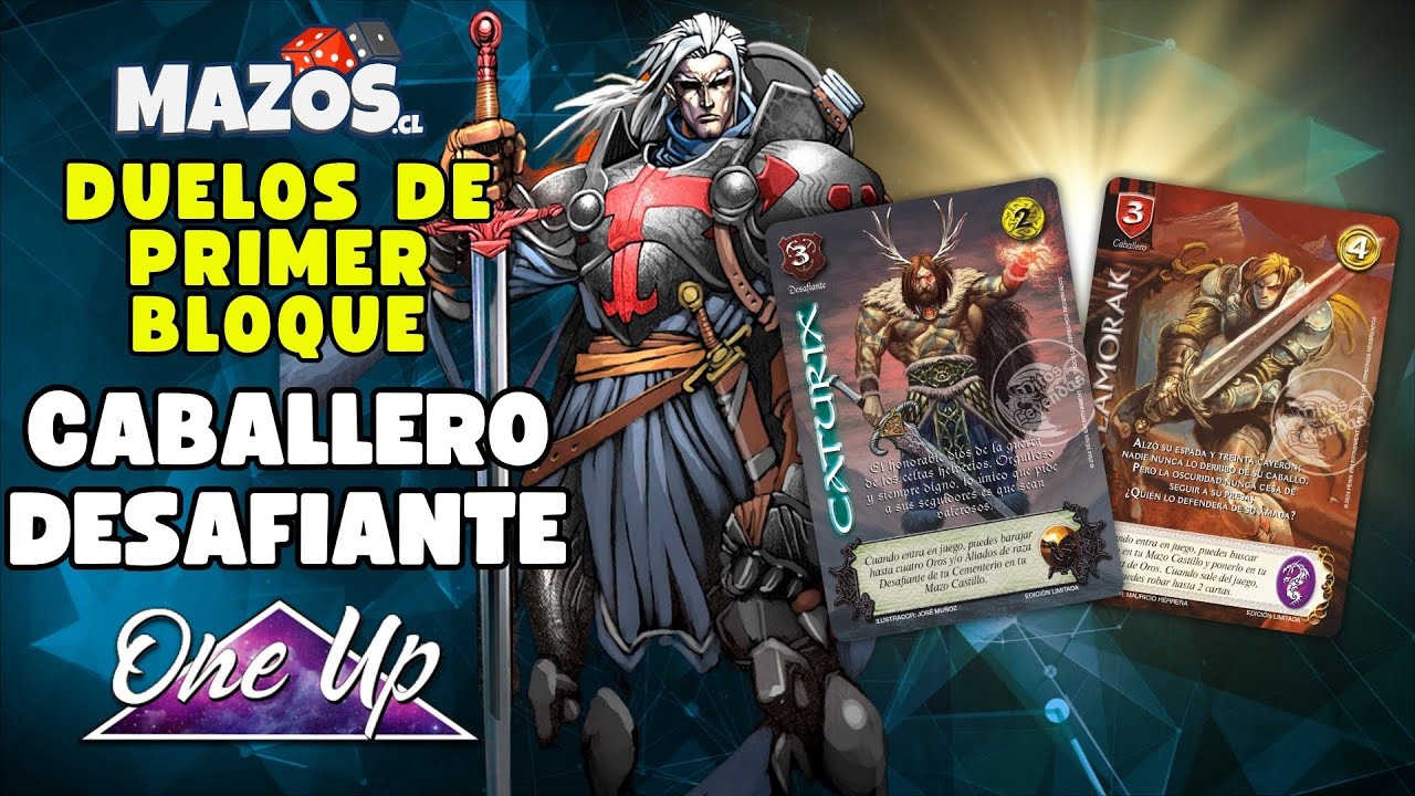 Duelo Mazo Caballero vs Mazo Desafiante #OneUp | Primer Bloque | Mazos.cl